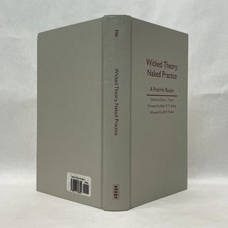 WICKED THEORY, NAKED PRACTICE: A FRED HO READER
