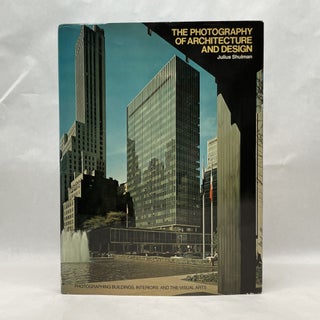 Item #64851 THE PHOTOGRAPHY OF ARCHITECTURE AND DESIGN. Julius Shulman