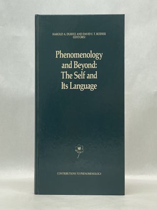 Item #64863 PHENOMENOLOGY AND BEYOND: THE SELF AND ITS LANGUAGE. David F. T. Rodier
