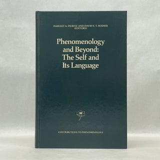 Item #64863 PHENOMENOLOGY AND BEYOND: THE SELF AND ITS LANGUAGE. David F. T. Rodier