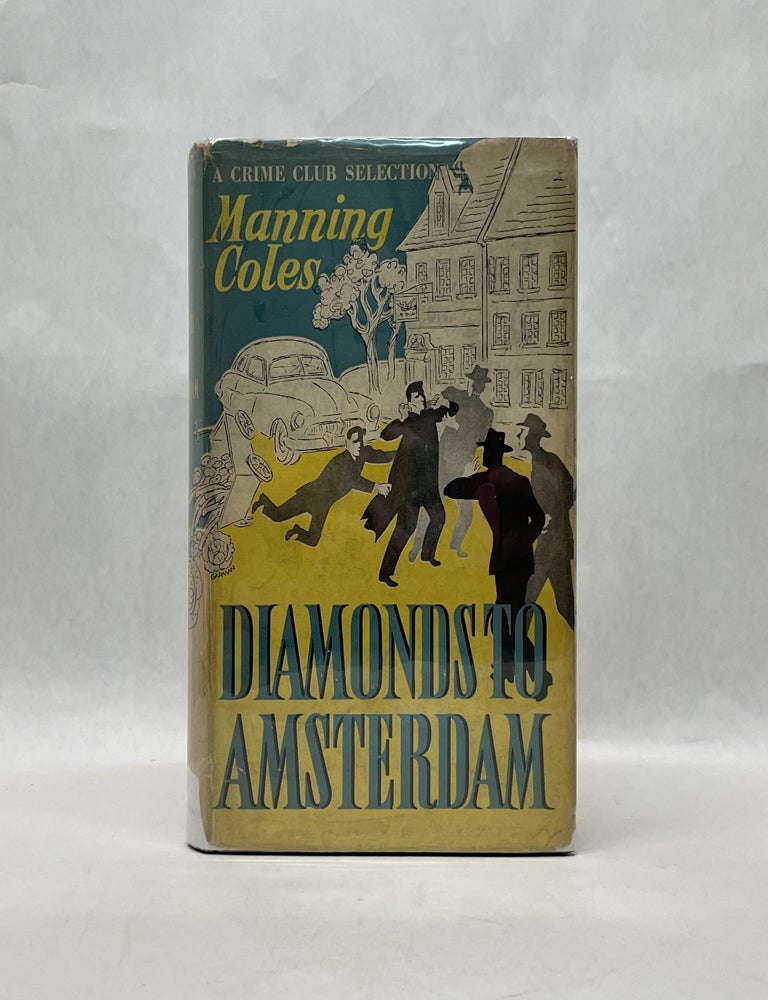 Item #64884 DIAMONDS TO AMSTERDAM. Manning Coles.