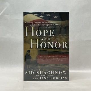 Item #64903 HOPE AND HONOR: A MEMOIR OF A SOLDIER'S COURAGE AND SURVIVAL. Sidney Shachnow