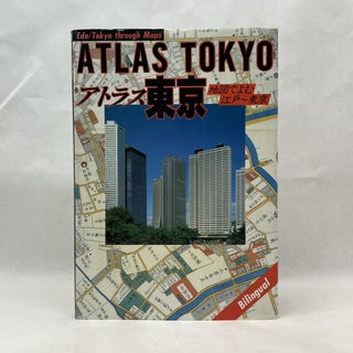 Item #64924 ATLAS TOKYO: TOKYO THROUGH MAPS. Masai Yasuo