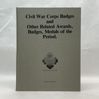 Item #64936 CIVIL WAR CORPS BADGES AND OTHER RELATED AWARDS, BADGES, MEDALS OF THE PERIOD....