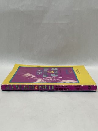 SEX, WEALTH & POWER: HOW TO LIVE WITHOUT THEM