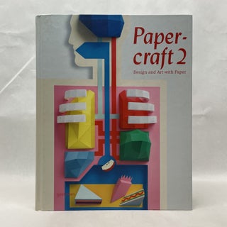 Item #64959 PAPERCRAFT 2: DESIGN AND ART WITH PAPER. Briga Meyer