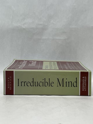 IRREDUCIBLE MIND: TOWARD A PSYCHOLOGY FOR THE 21ST CENTURY