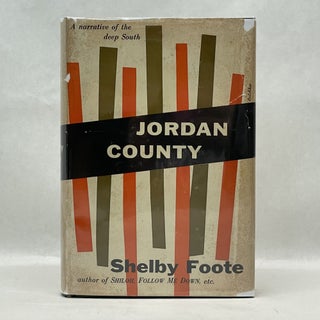 Item #65074 JORDAN COUNTY. Shelby Foote