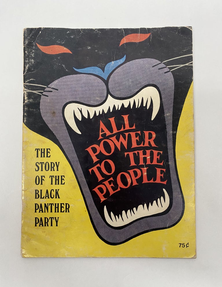 Item #65152 ALL POWER TO THE PEOPLE: THE STORY OF THE BLACK PANTHER PARTY. Terry Cannon.