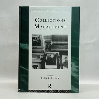 Item #65448 COLLECTIONS MANAGEMENT (LEICESTER READERS IN MUSEUM STUDIES). Anne Fahy