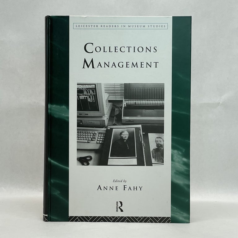 Item #65448 COLLECTIONS MANAGEMENT (LEICESTER READERS IN MUSEUM STUDIES). Anne Fahy.