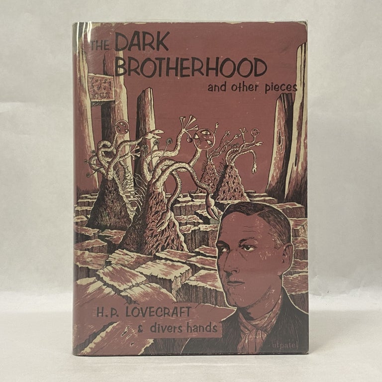 Item #65471 THE DARK BROTHERHOOD AND OTHER PIECES. H. P. Lovecraft.