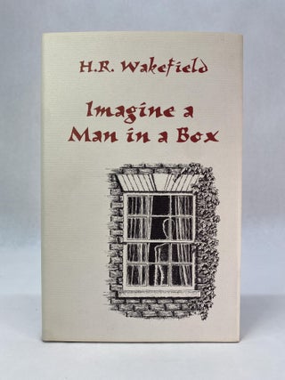 Item #65505 IMAGINE A MAN IN A BOX. H. Russeu Wakefield