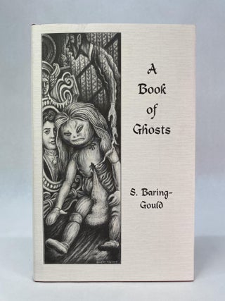 Item #65506 A BOOK OF GHOSTS. S. Baring-Gould