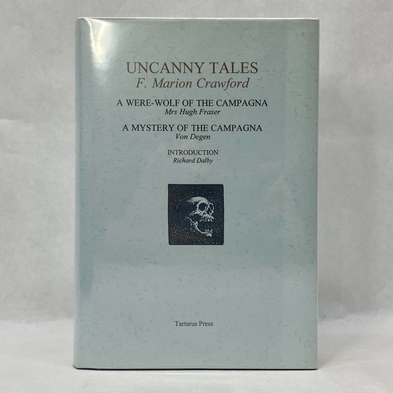 Item #65515 UNCANNY TALES: A WERE-WOLF OF THE CAMPAGNA/A MYSTERY OF THE CAMPAGNA. F. Marion Crawford.