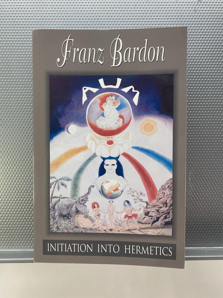 Item #65534 INITIATION INTO HERMETICS. Franz Bardon.