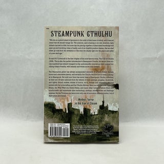 STEAMPUNK CTHULHU: MYTHOS TERROR IN THE AGE OF STEAM
