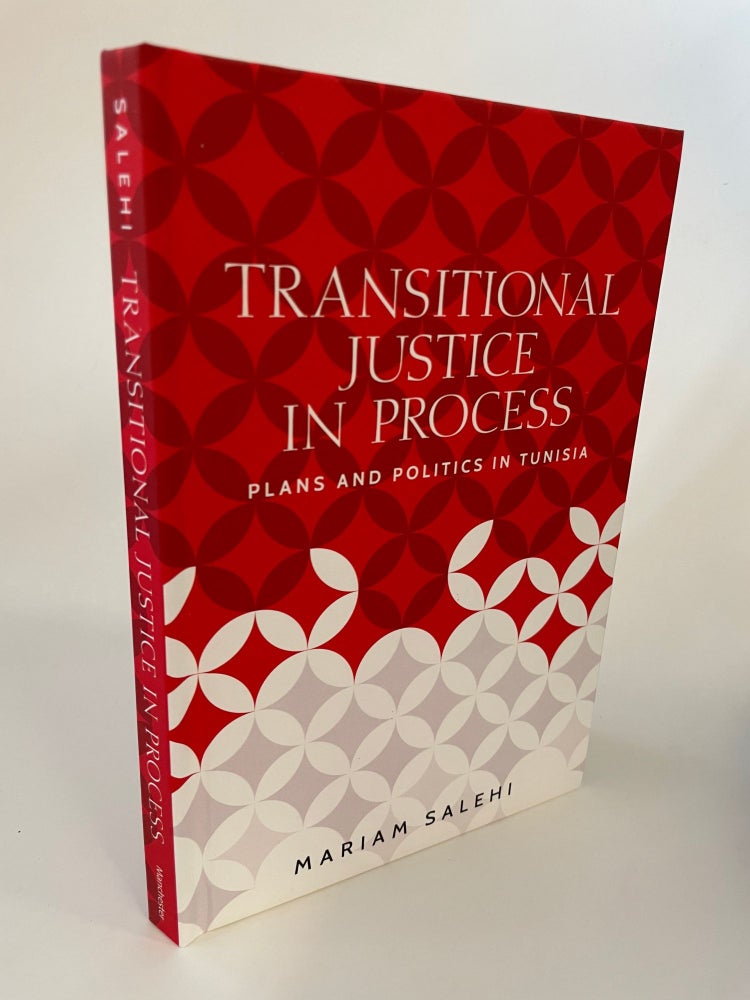 Item #65614 TRANSITIONAL JUSTICE IN PROCESS: PLANS AND POLITICS IN TUNISIA (IDENTITIES AND GEOPOLITICS IN THE MIDDLE EAST). Mariam Salehi.