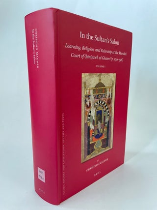Item #65664 IN THE SULTAN'S SALON: LEARNING, RELIGION, AND RULERSHIP AT THE MAMLUK COURT OF...