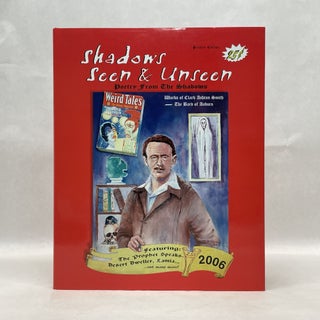 Item #65830 SHADOWS SEEN AND UNSEEN: POETRY FROM THE SHADOWS: WORKS OF CLARK ASHTON SMITH. Clark...