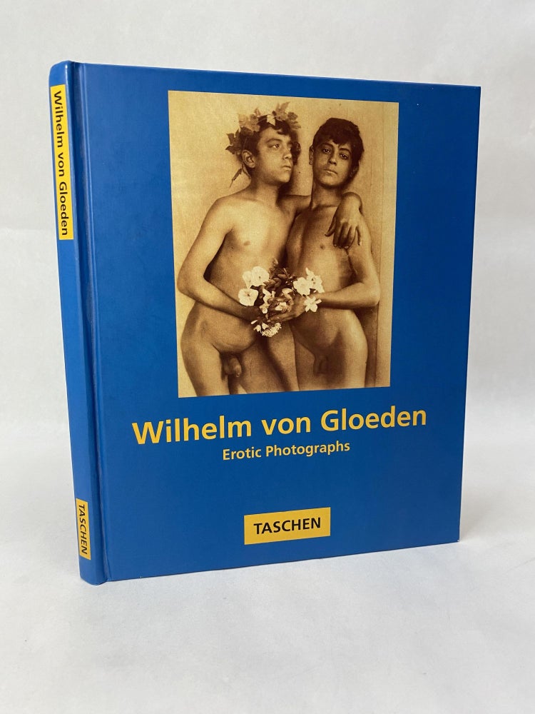 Item #65876 WILHELM VON GLOEDEN: EROTIC PHOTOGRAPHS. Photographer, Wilhelm Von Gloeden.