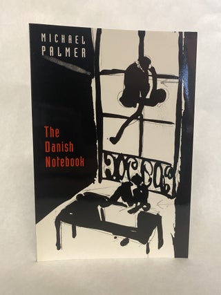 Item #65932 THE DANISH NOTEBOOK. Michael Palmer