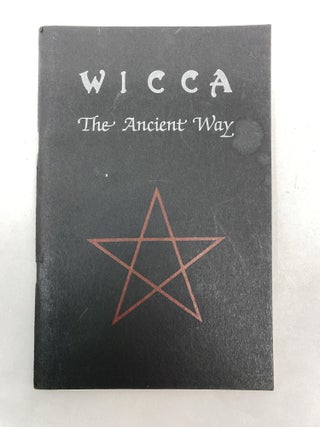 Item #66037 WICCA THE ANCIENT WAY. Nuit-Hilaria Janus-Mithras, Mer-Amun