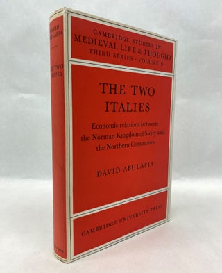 Item #66066 THE TWO ITALIES: ECONOMIC RELATIONS BETWEEN THE NORMAN KINGDOM OF SICILY AND THE...
