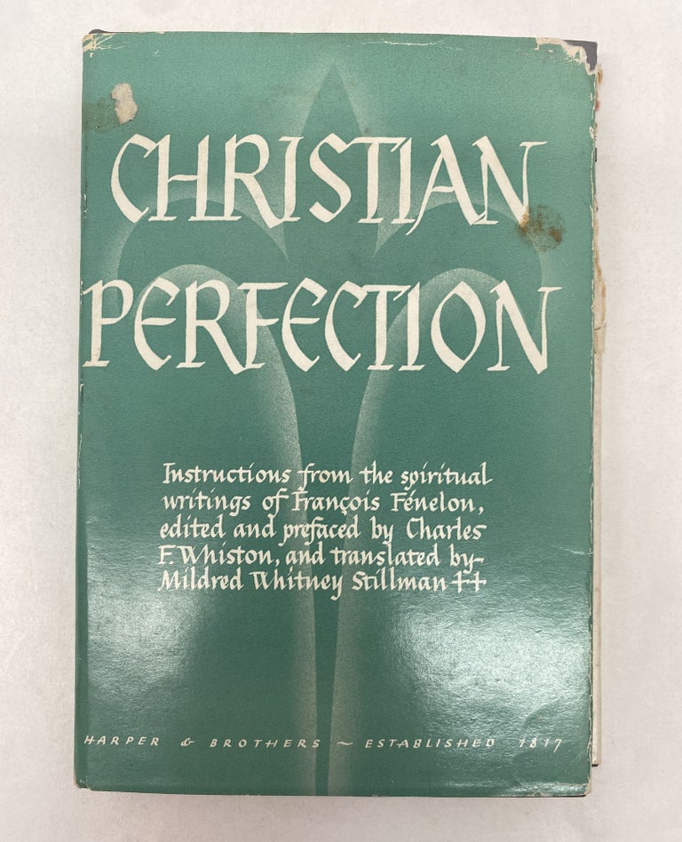 Item #66070 CHRISTIAN PERFECTION. Francois de Salignac de La Mothe Fenelon.