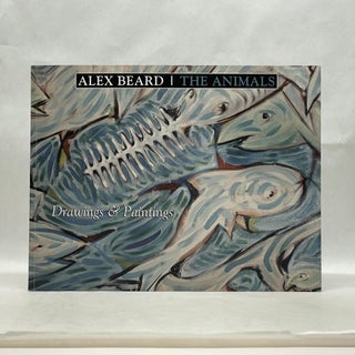 Item #66097 THE ANIMALS: DRAWINGS AND PAINTINGS. Alex Beard