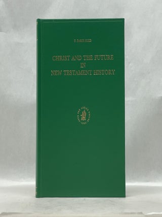 CHRIST AND THE FUTURE IN NEW TESTAMENT HISTORY