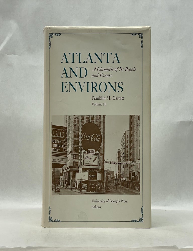 Item #66135 ATLANTA AND THE ENVIORNS: A CHRONICLE OF PEOPLE AND EVENTS (VOL 2). Franklin M. Garrett.