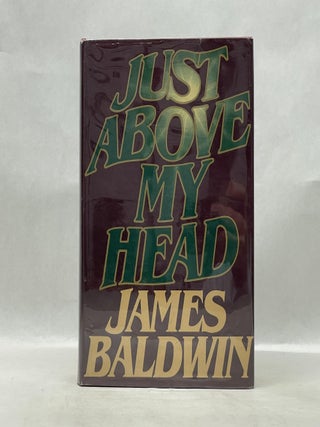 Item #66159 JUST ABOVE MY HEAD. James Baldwin