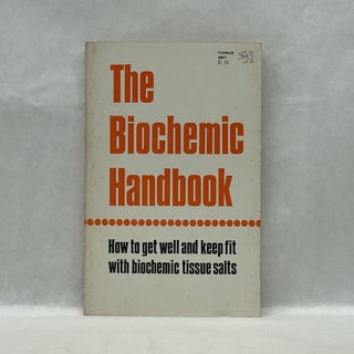 Item #66161 THE BIOCHEMIC HANDBOOK. J. B. Chapman