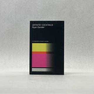 Item #66273 ARTISTS' COCKTAILS. Ryan Gander