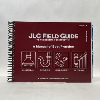 Item #66331 JLC FIELD GUIDE TO RESIDENTIAL CONSTRUCTION: A MANUAL OF BEST PRACTICE (VOL 2)....