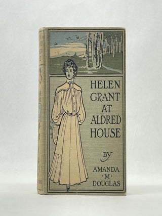 Item #66341 HELEN GRANT AT ALDRED HOUSE. Amanda M. Douglas