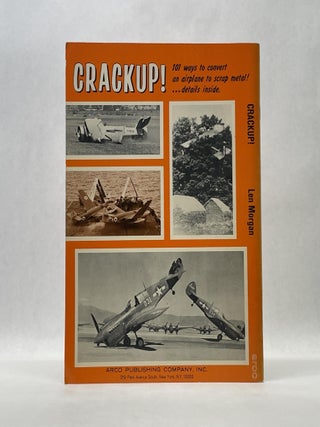 CRACK UP: NON-FATAL AIRPLANE CRASHES FROM 1910 TO THE PRESENT DAY