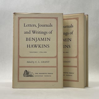 Item #66359 LETTERS, JOURNALS AND WRITINGS OF BENJAMIN HAWKINS (2 VOL SET). Benjamin Hawkins