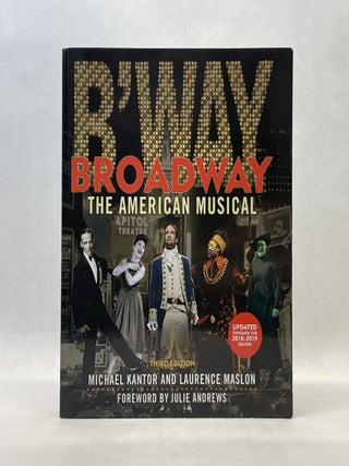 Item #66457 BROADWAY: THE AMERICAN MUSICAL. Laurence Maslon