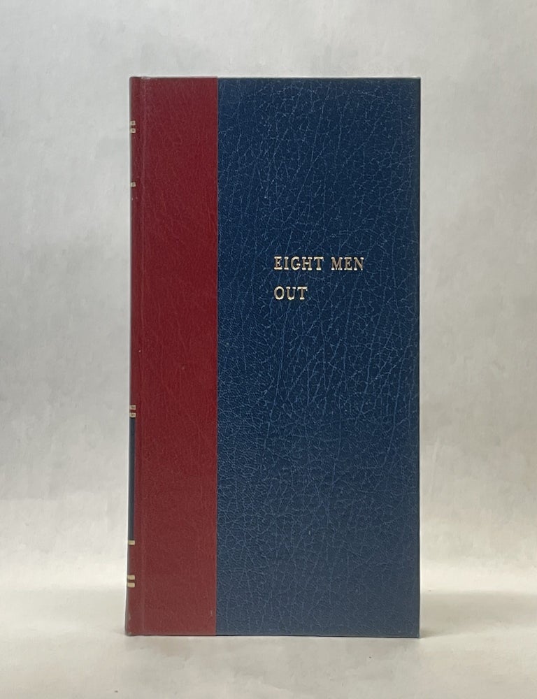 Item #66477 EIGHT MEN OUT: THE BLACK SOX AND THE 1919 WORLD SERIES. Eliot Asinof.