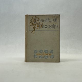 Item #66483 BEAUTIFUL THOUGHTS. Henry Drummond
