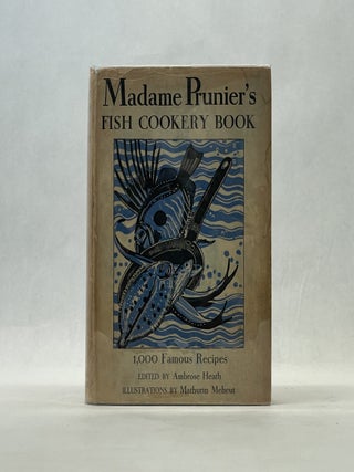 Item #66598 MADAME PRUNIER'S FISH COOKERY BOOK. Ambrose Heath