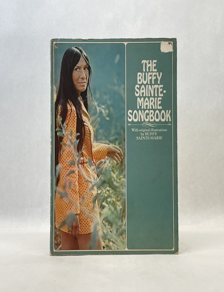 Item #66624 THE BUFFY SAINTE-MARIE SONGBOOK. Buffy Sainte-Marie.