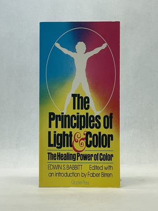 Item #66632 THE PRINCIPLES OF LIGHT AND COLOR. Edwin Babbitt