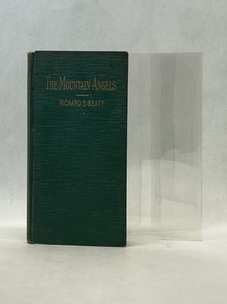 Item #66675 THE MOUNTAIN ANGELS. Richard E. Beaty