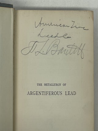 THE METALLURGY OF ARGENTIFEROUS LEAD