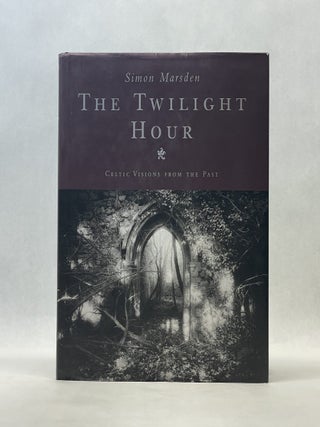 Item #66689 THE TWILIGHT HOUR: CELTIC VISIONS FROM THE PAST. Sir Simon Marsden