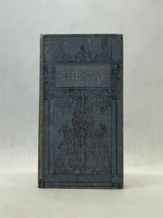 Item #66718 ANIMAL AUTOBIOGRAPHIES: THE CAT. Violet Hunt