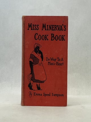 Item #66723 MISS MINERVA'S COOK BOOK. Emma Speed Sampson